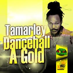 Dancehall A Gold (feat. Tamarley)