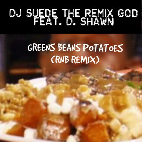 GREENS BEANS TOMATOES (feat. D. Shawn)
