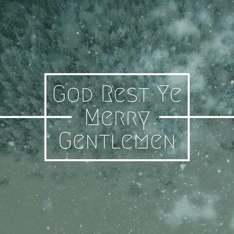 God Rest Ye Merry Gentlemen