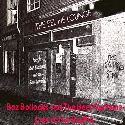 Baz Bollocks and the Beef Curtains Live at the Eel Pie Lounge