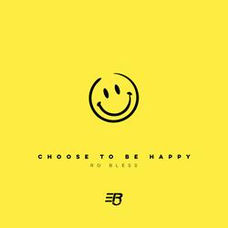 Choose To Be Happy