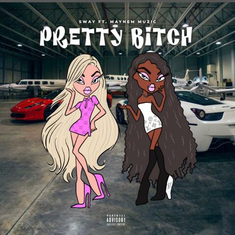 Pretty Bitch (feat. Mayhemmuzic)