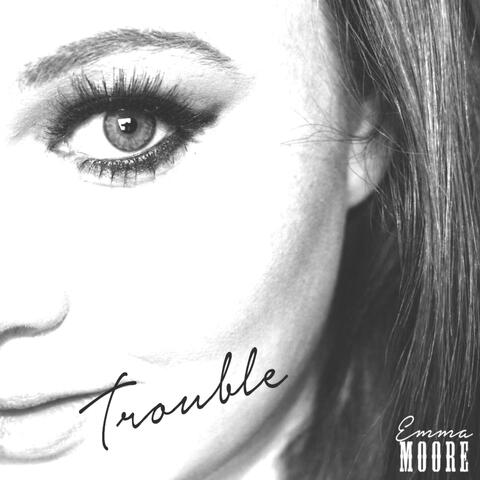 Trouble