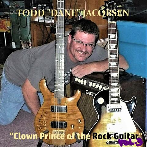 Todd "Dane" Jacobsen: Clown Prince of the Rock Guitar (1980-2017), Vol. 3