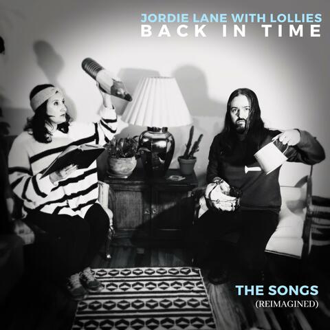 Back in Time (The Songs Reimagined)