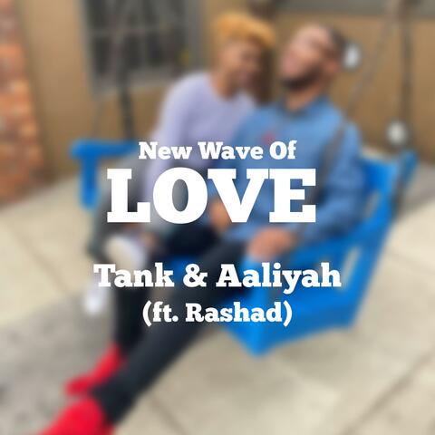 New Wave Of Love (feat. Rashad)