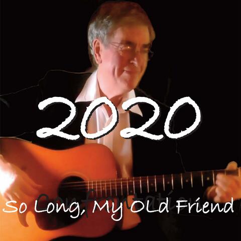 So Long, My Old Friend