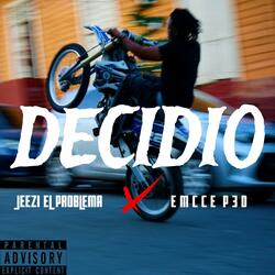 Decidio (feat. Emce p3d)