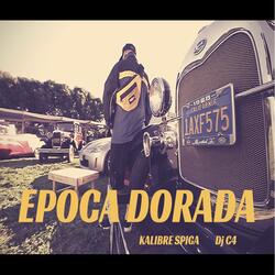 Epoca Dorada (feat. Dj C4)