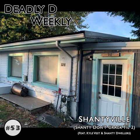 Shantyville (Shanty Don't Crack Til 2) [feat. Kyle Vest & Shanty Dwellers]