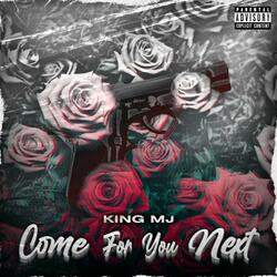 Come For You Next