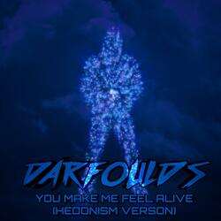 You Make Me Feel Alive