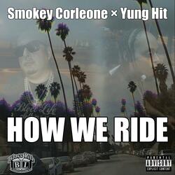 HOW WE RIDE (feat. Yung Hit)