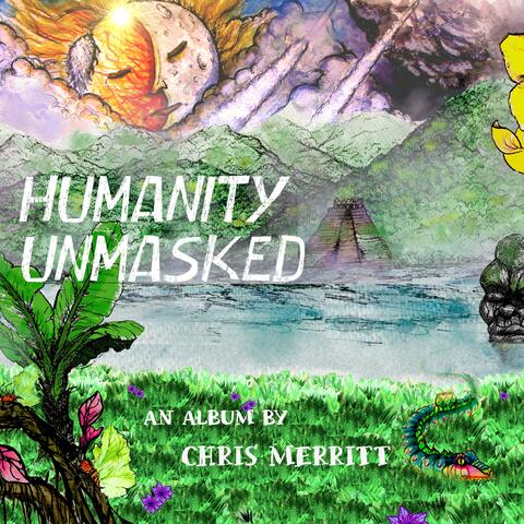 Humanity Unmasked