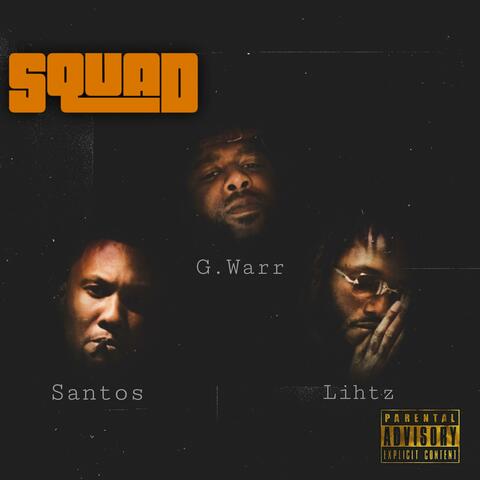Squad (feat. Lihtz & Santos the Human Torch)