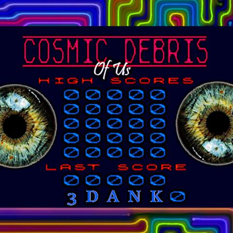 Cosmic Debris of Us