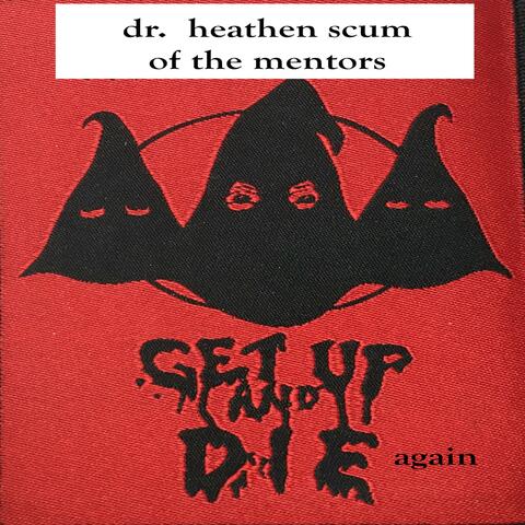 Get Up and Die Again