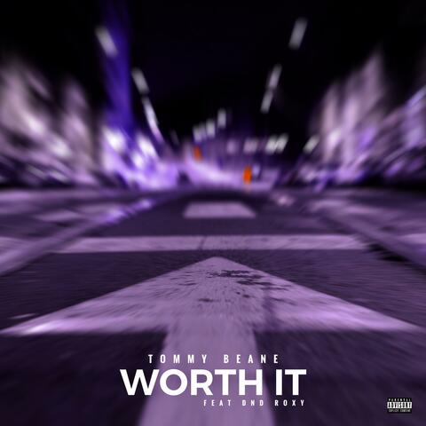 Worth It (feat. Dnd Roxy)