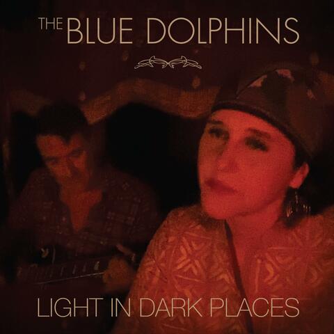 Light in Dark Places