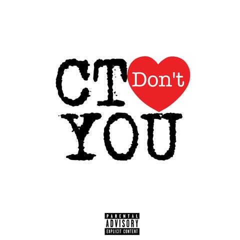 CONNECTICUT DON'T LOVE YOU