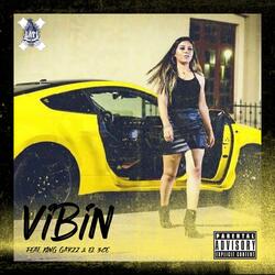 Vibin' (feat. King Garza & El 3ce)