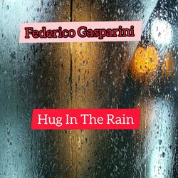 Hug In The Rain