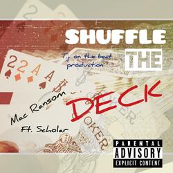 Shuffle the deck (feat. Mac Ransom)