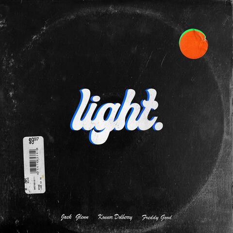 Ladies and Gentlemen, Light.