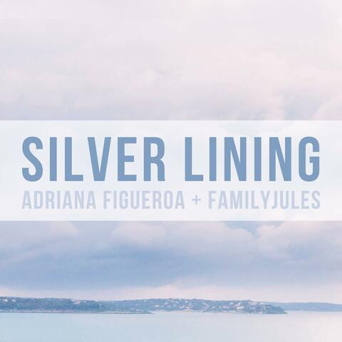 Silver Lining (feat. FamilyJules)