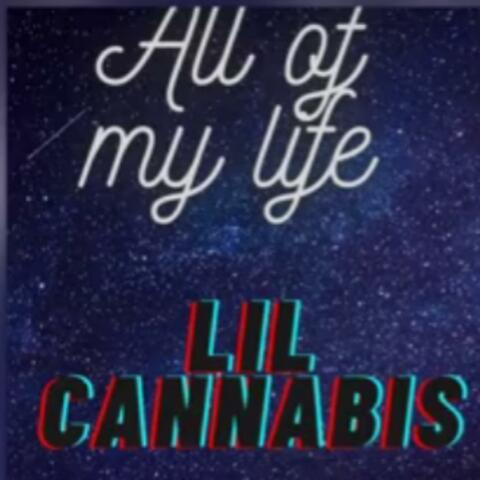 All of my life