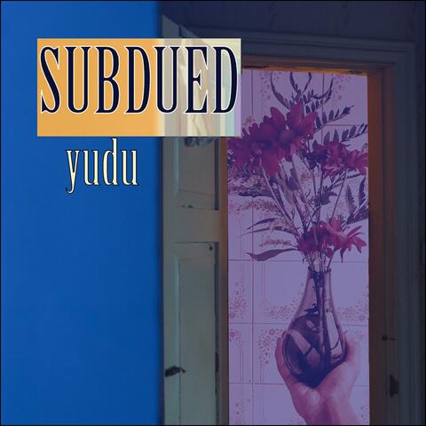 Subdued