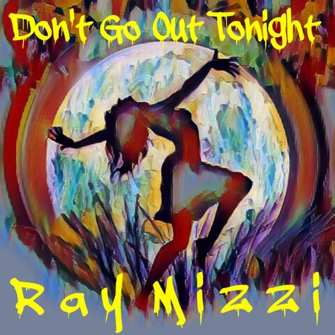 Don't Go Out Tonight