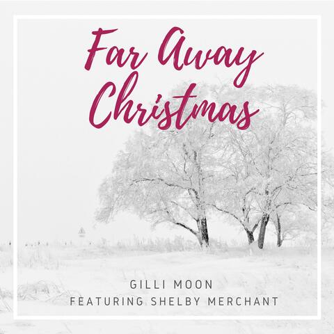 Far Away Christmas (feat. Shelby Merchant)