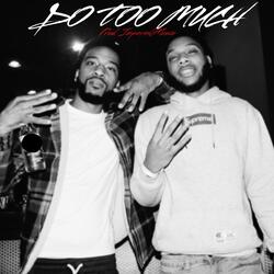 Do Too Much (feat. Chassy Fay & ImperialMusic)