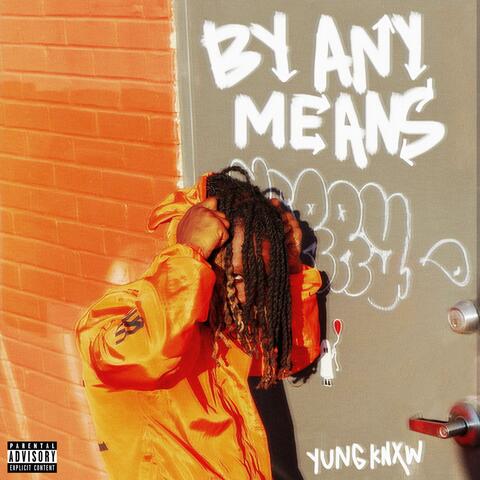 By Any Means