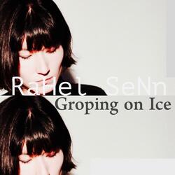 Groping On Ice