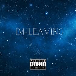 I'm LEAVING (feat. THE SKOLLA)