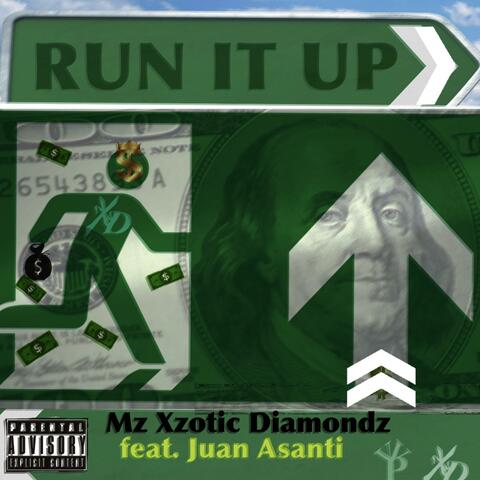 Run It Up (feat. Juan Asanti)