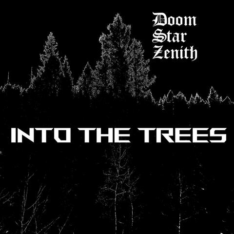 Into the Trees