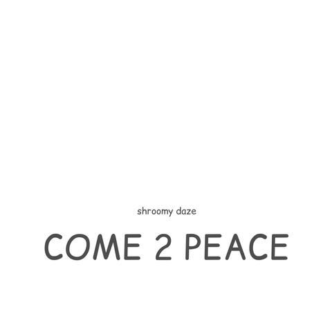 Come 2 Peace