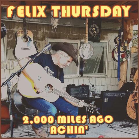 2,000 Miles Ago/Achin'