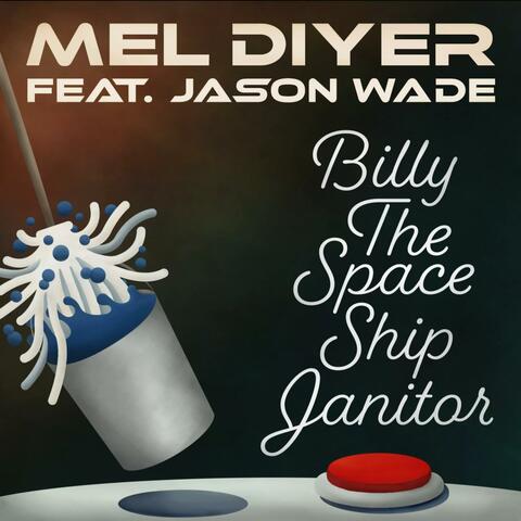 Billy The Spaceship Janitor (feat. Jason Wade)