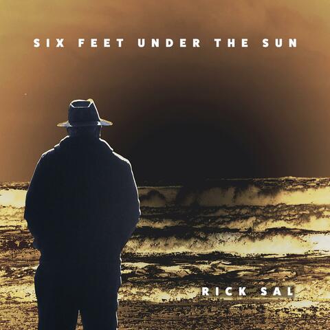 Six Feet Under the Sun