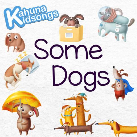 Some Dogs