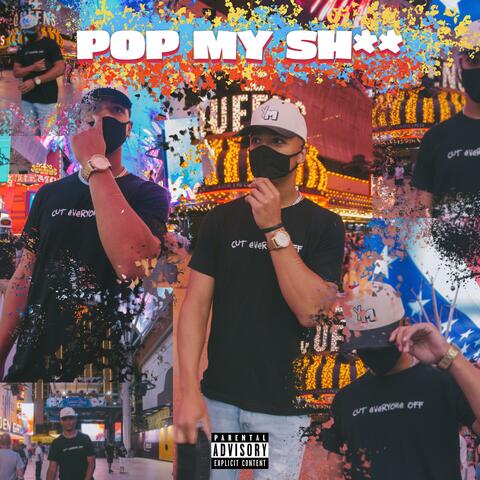 POP MY SHIT