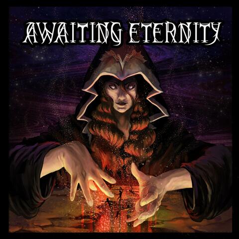 Awaiting Eternity
