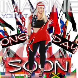 IMAGINE (ONE DAY SOON)