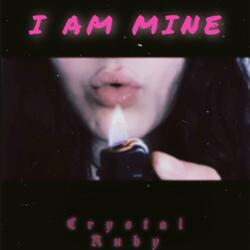 I Am Mine