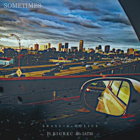 SOMETIMES (feat. BIGREC & IATM)