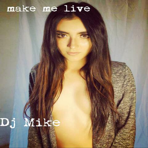 make me live